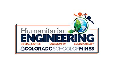 Humanitarian Engineering - Social Justice - Community - Sustainability - Colorado School of Mines